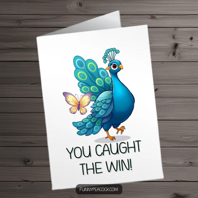 Funny Free Printable Congrats Card: A peacock playfully chasing a shimmering butterfly with its tail. Easy to print.